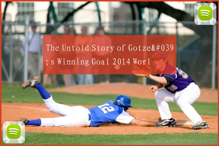 The Untold Story of Gotze's Winning Goal 2014 Worl